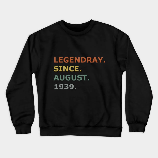 legendary since august 1939 1979 1989 gift Crewneck Sweatshirt by Azadinstore
